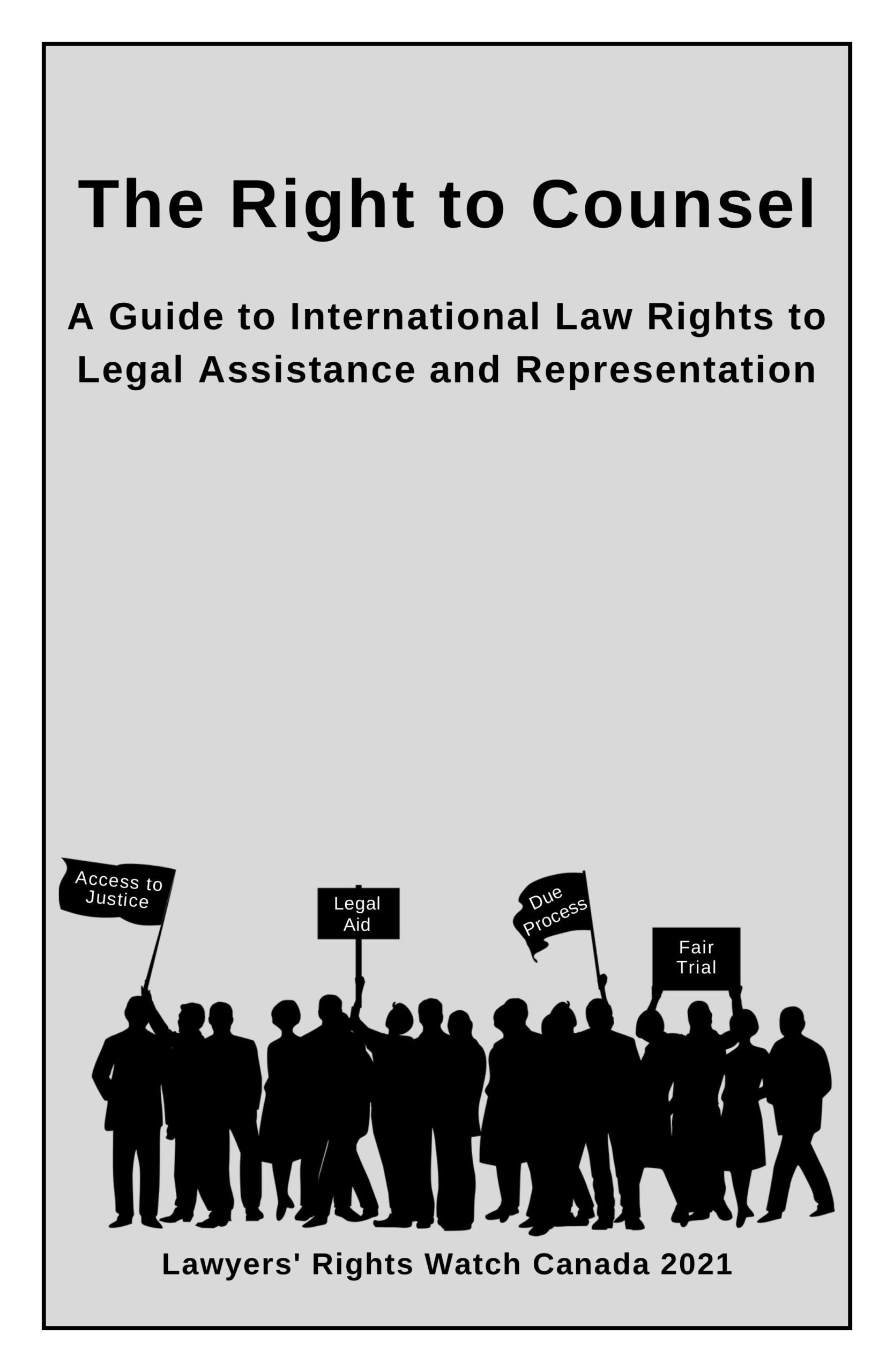 The Right to Counsel: A Guide to International Law Rights to Legal 