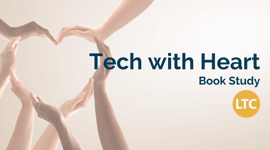Tech With Heart Book Study
