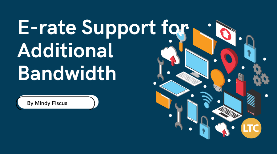 E-rate Support for Additional Bandwidth