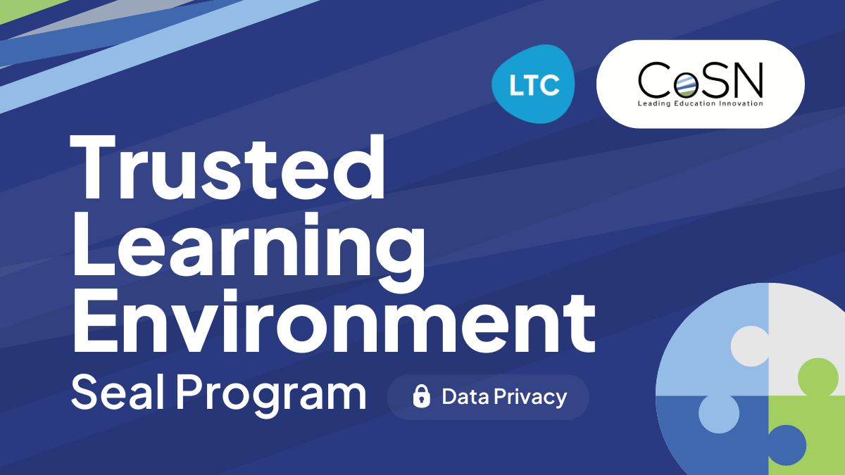 Strengthening Student Data Privacy with CoSN’s Trusted Learning Environment Program