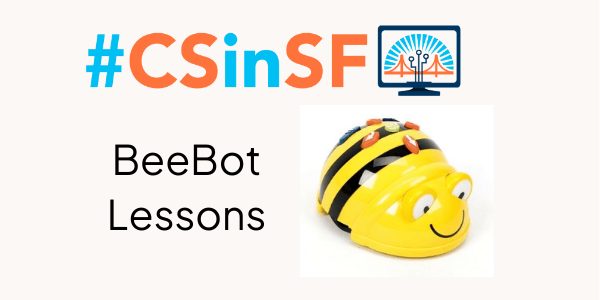 Bee Bot Lessons from #CSinSF