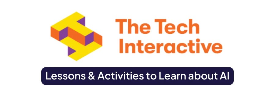 The Tech Interactive: Lessons and Activities