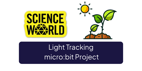 ScienceWorld – microbits + light tracking
