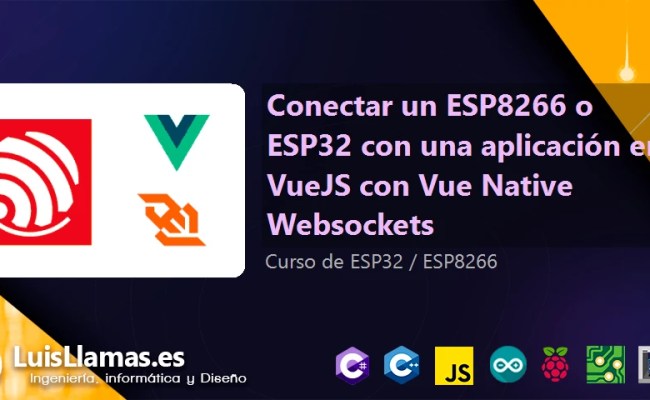 Connect An ESP8266 Or ESP32 With A VueJS Application Using Vue Native ...