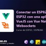 Connect An ESP8266 Or ESP32 With A VueJS Application Using Vue Native ...