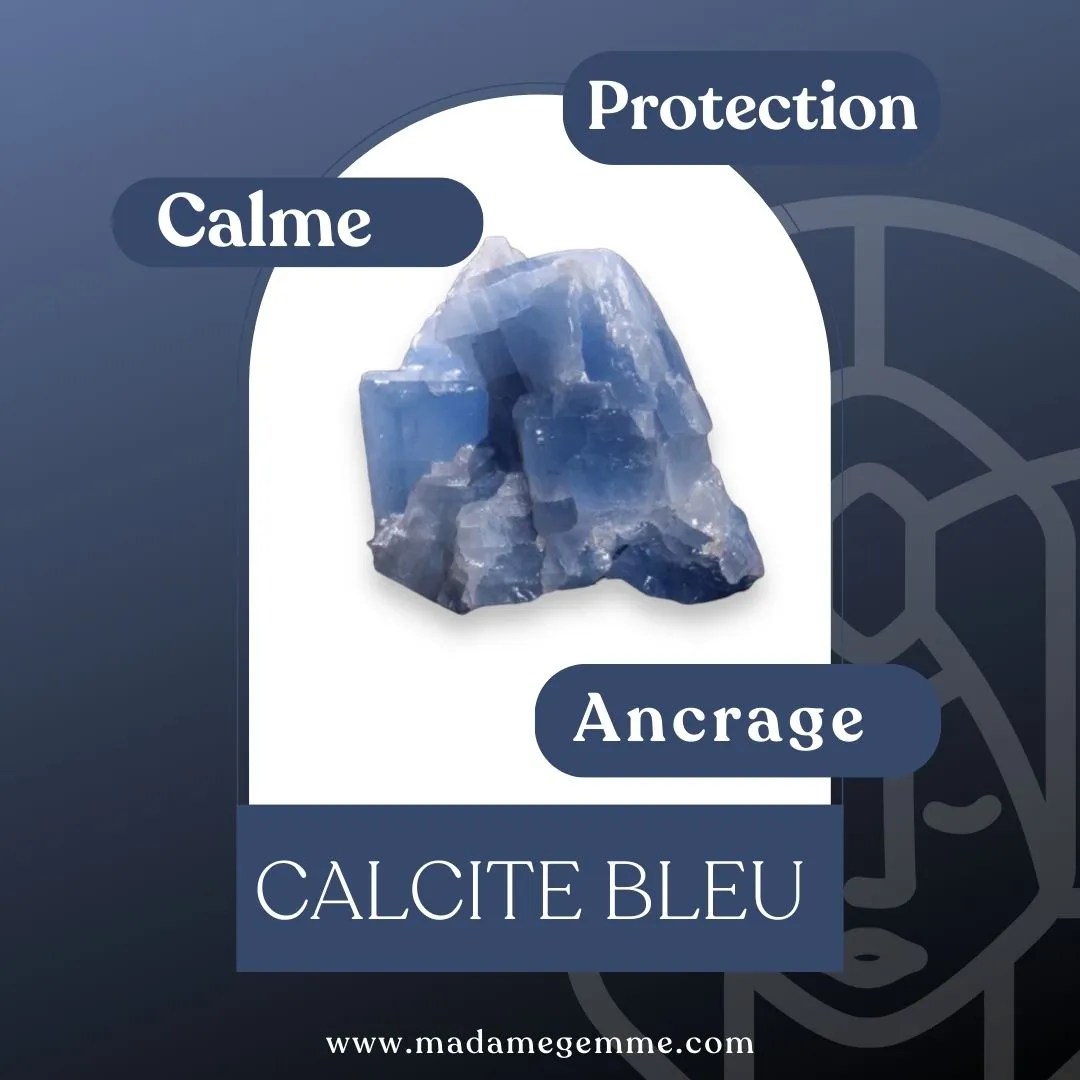 Vertus de la pierre Calcite Bleu : Protection, Calme, Ancrage