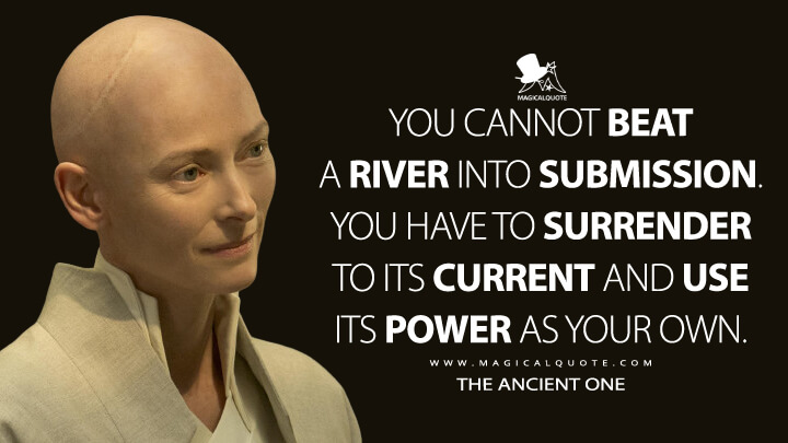 You saved your own life! The Ancient One Quotes Magicalquote