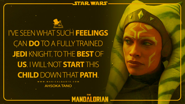 He's formed a strong attachment to you. Ahsoka Tano Quotes Magicalquote