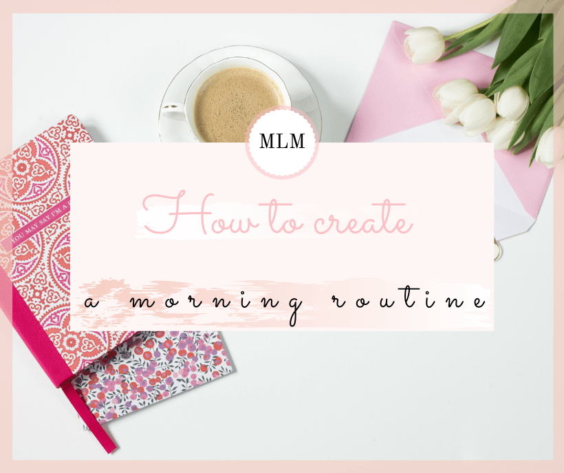 How to Create a Morning Routine