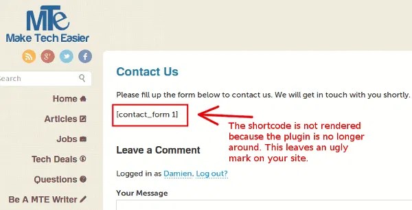 Your theme is outputting the post content . How To Remove Unused Shortcode From Posts Wordpress