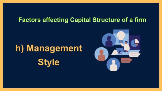 Factors affecting Capital Structure of a firm