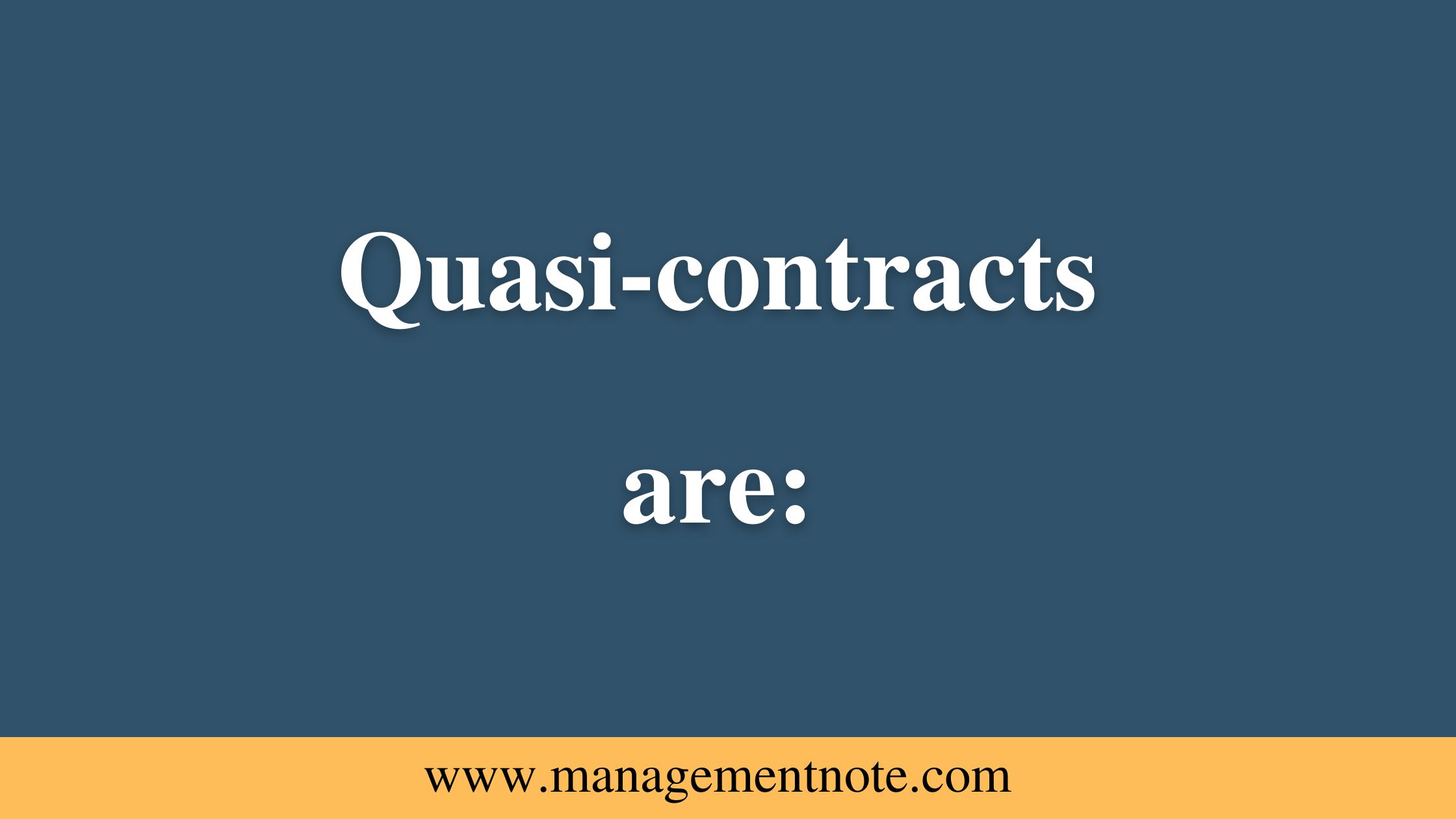Quasi Contract Meaning, Types and Examples Business Law