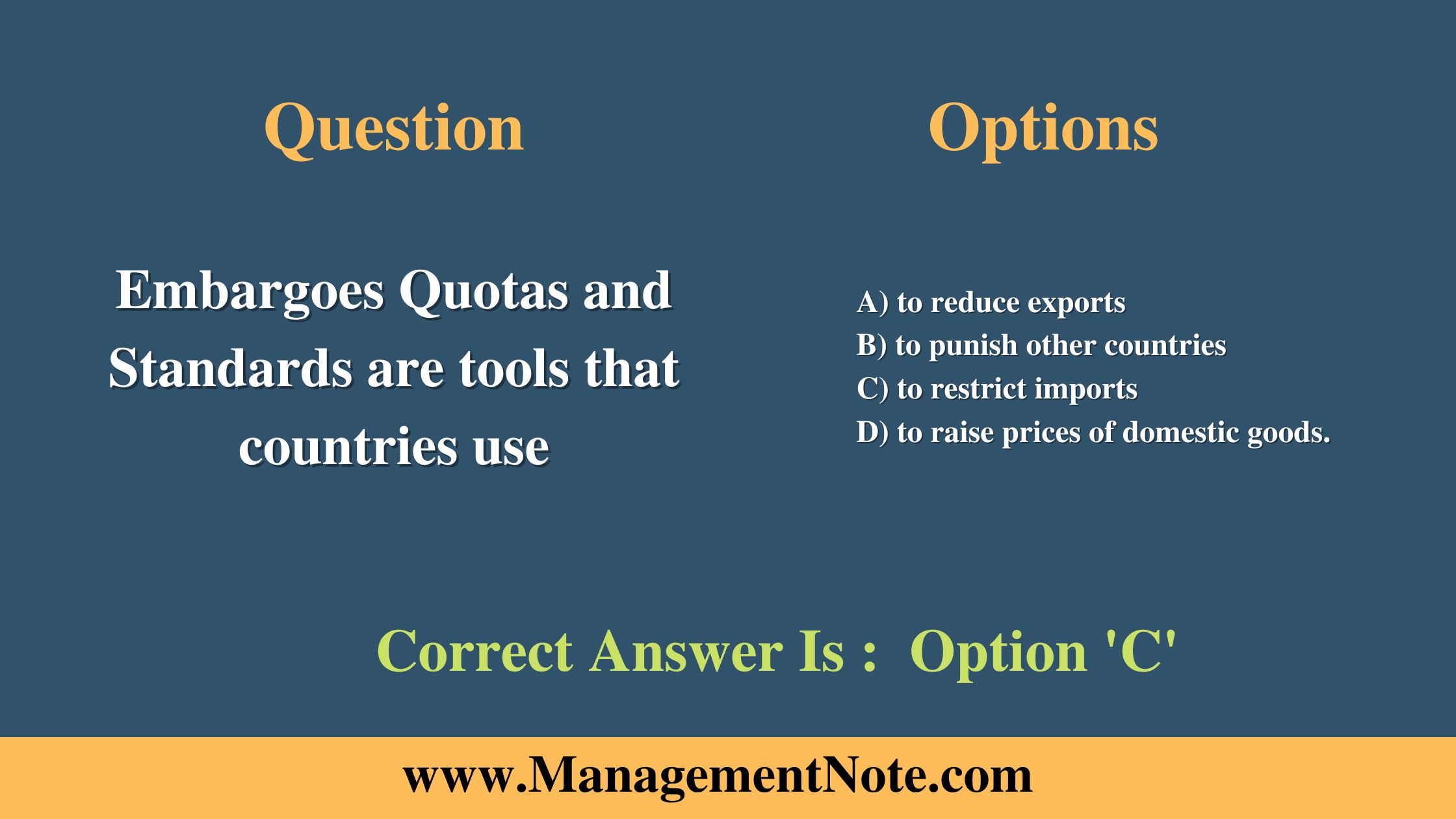 Embargoes quotas and standards are tools that countries use