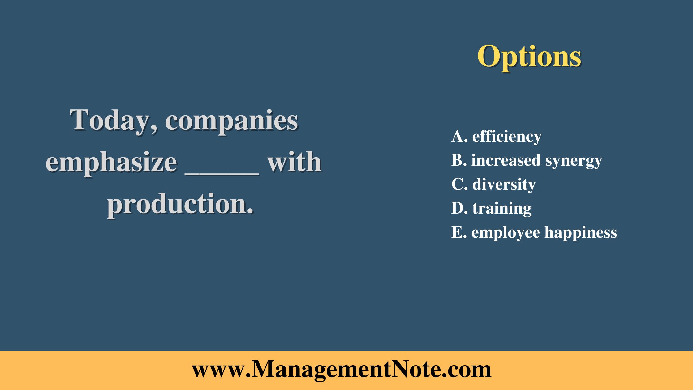 Today, companies emphasize _____ with production. 