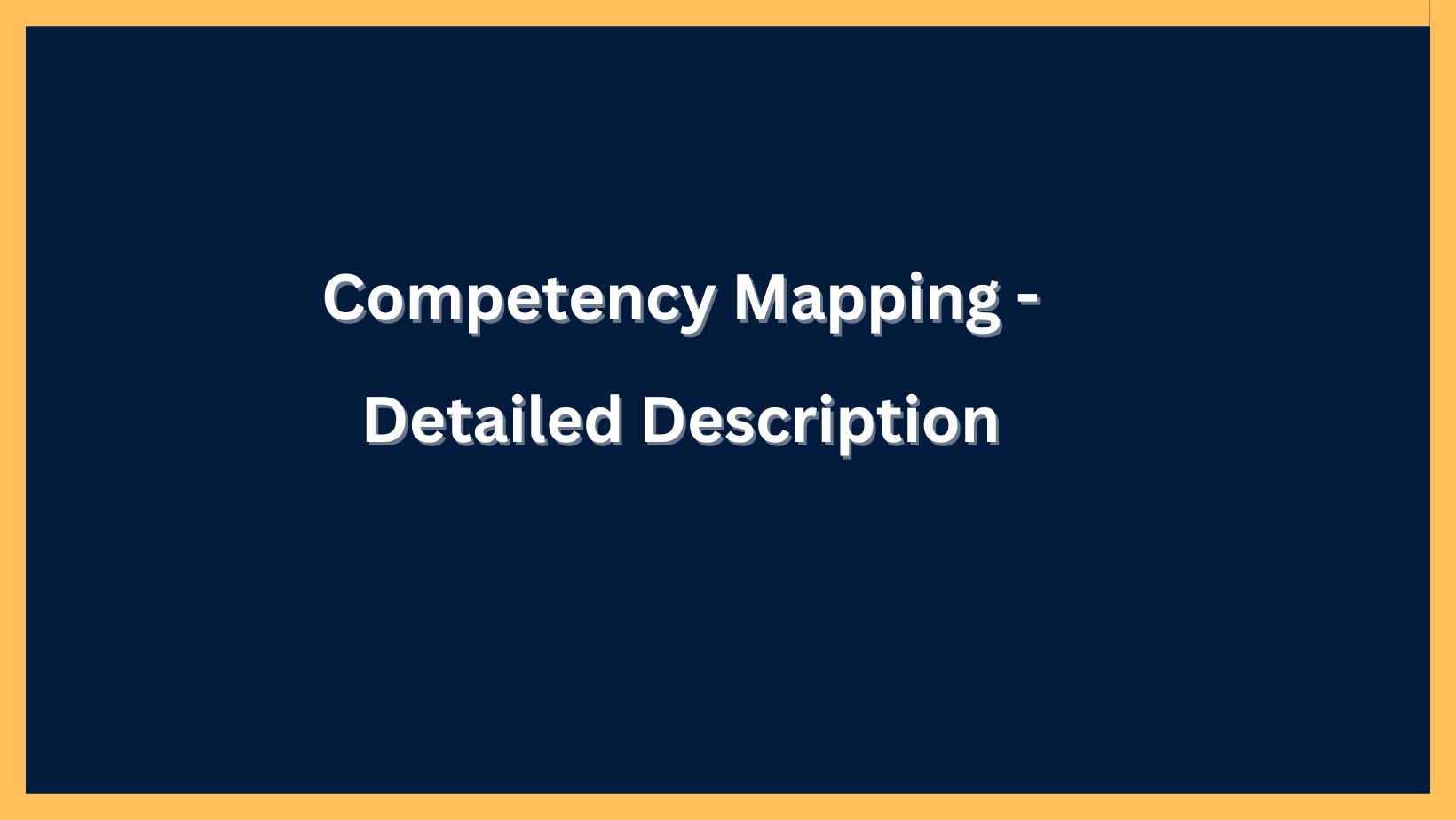 Competency Mapping - Detailed Description