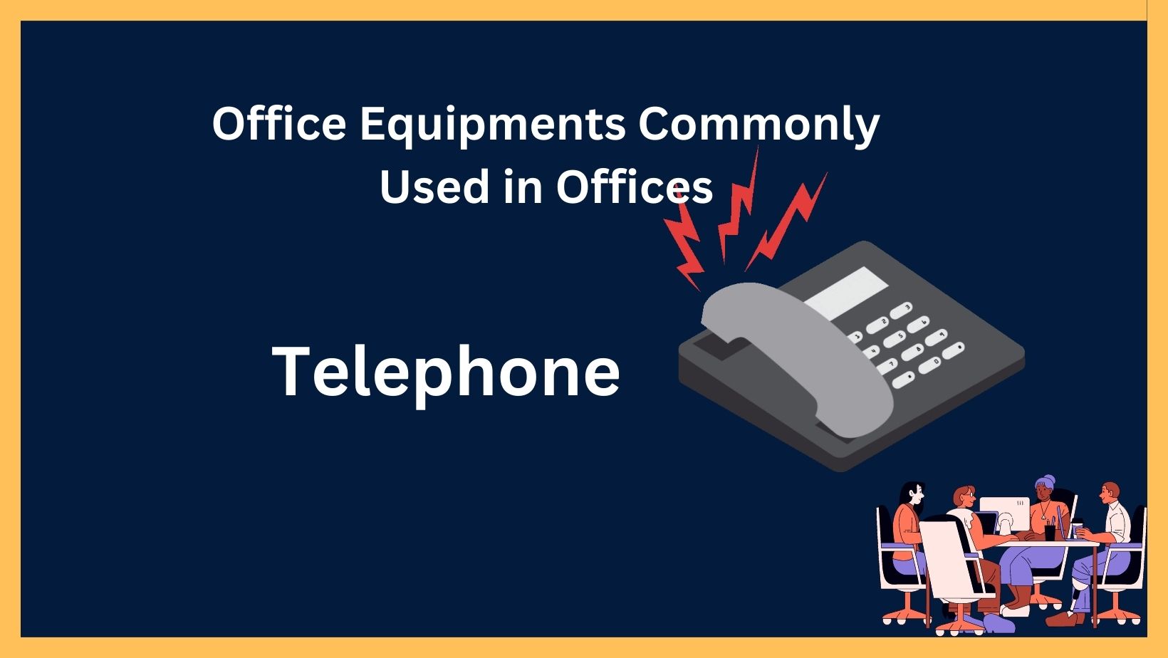 Telephone in Office Management Office Equipment and Their Uses