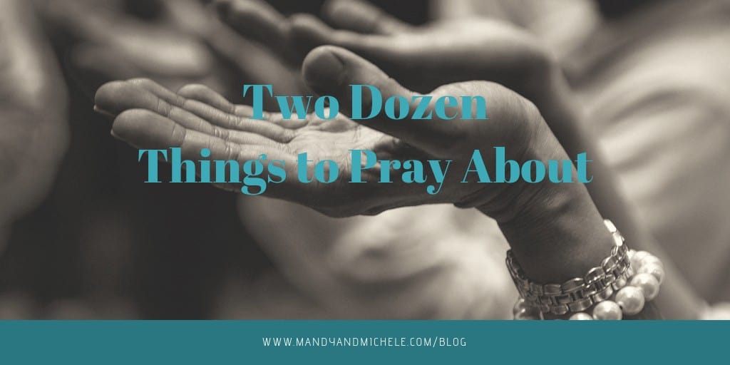 Two Dozen Reason to Pray