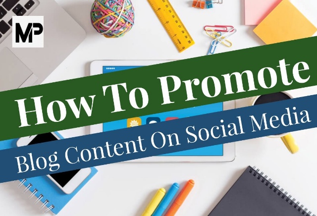 How to Promote Blog Content on Social Media