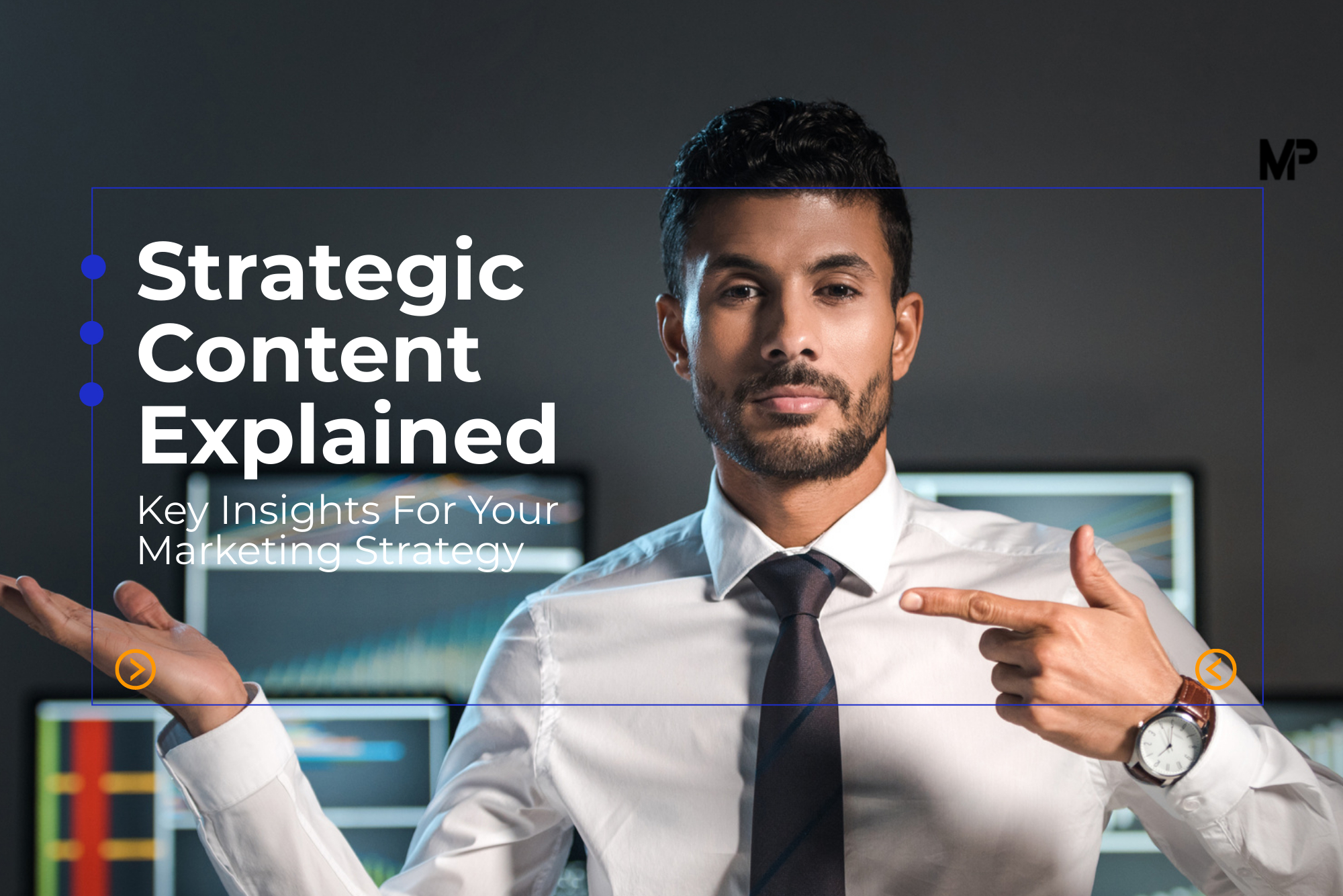 Strategic Content Explained: Key Insights for Your Marketing Strategy