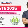 CSIR NET Mathematics Vs GATE Exam Mathematics - 2025