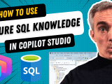 Video Copilot Studio Connect Azure Sql As Knowledge