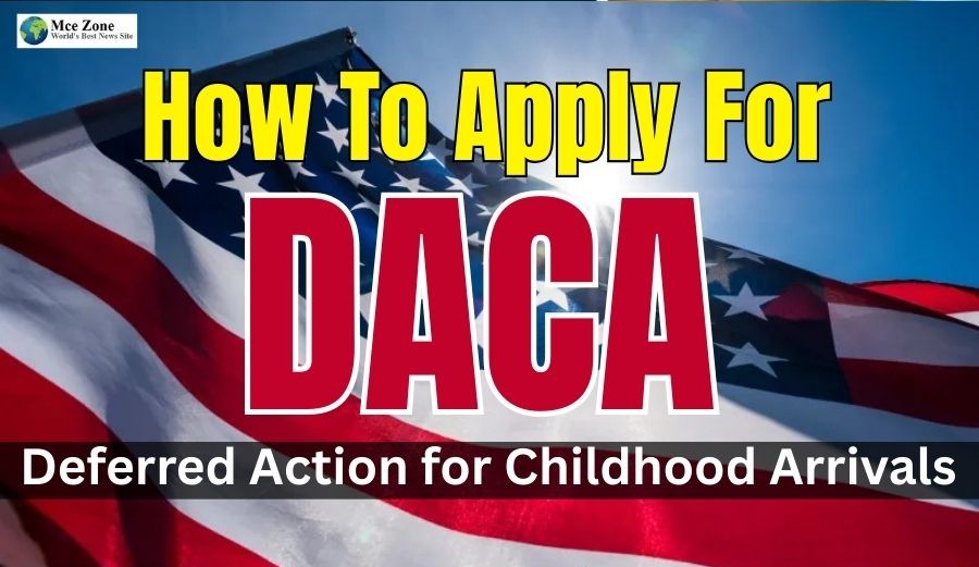 How to Apply for DACA: Here’s Everything You Need to Know