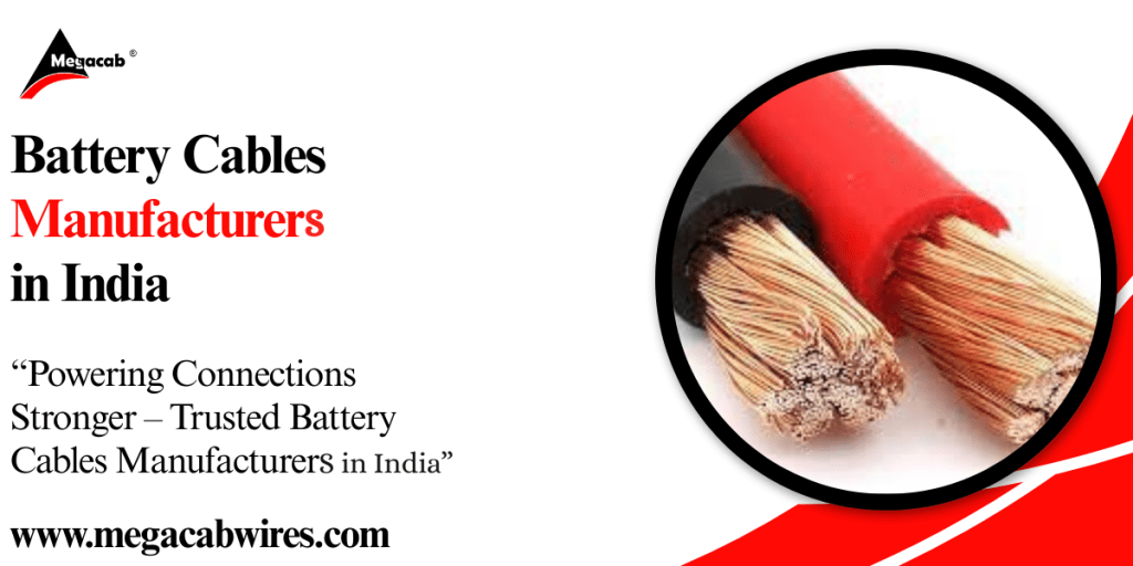 Battery Cables Manufactures in India