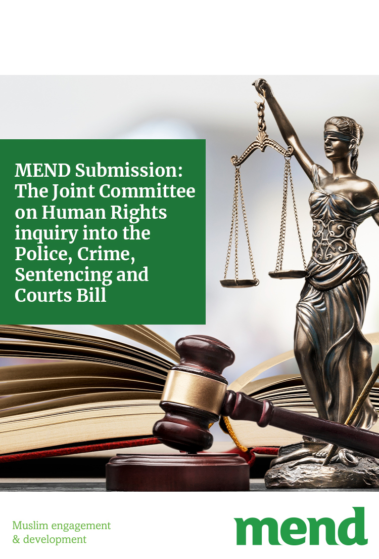 MEND submission to JCHR Police, Crime, Sentencing and Courts Bill