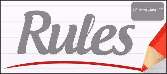 7 Rules to Crack JEE