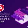 Why Should You Choose AngularJS For Web Application Development.