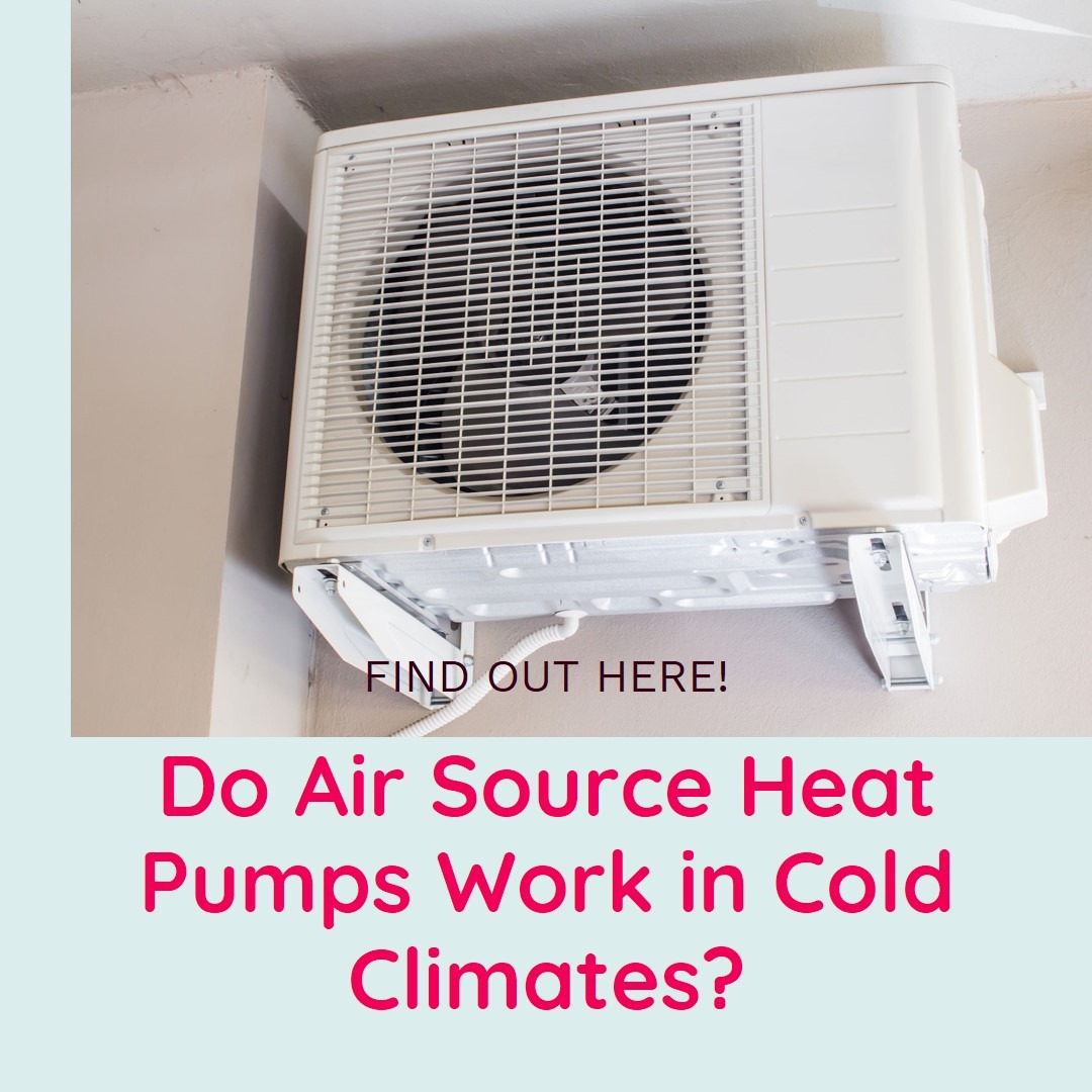 Do Air Source Heat Pumps Work in Cold Climates?