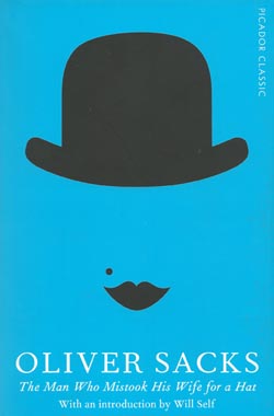 The Man who m mistook his wife for a hat