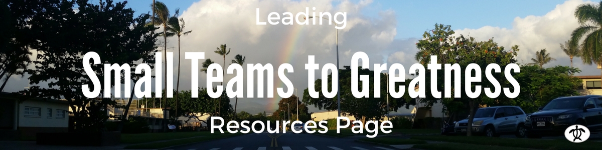 Leading Small Teams to Greatness