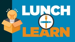 Lunch & Learn