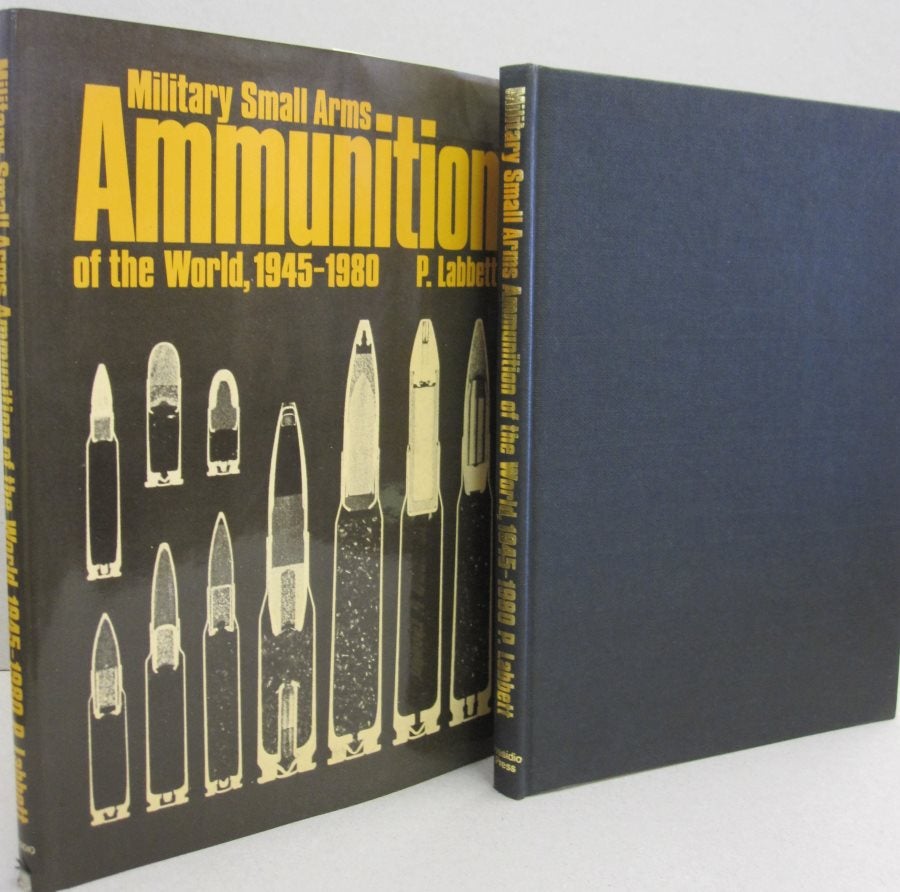 Military Small Arms Ammunition Of The World 1945 1980 P Labbett