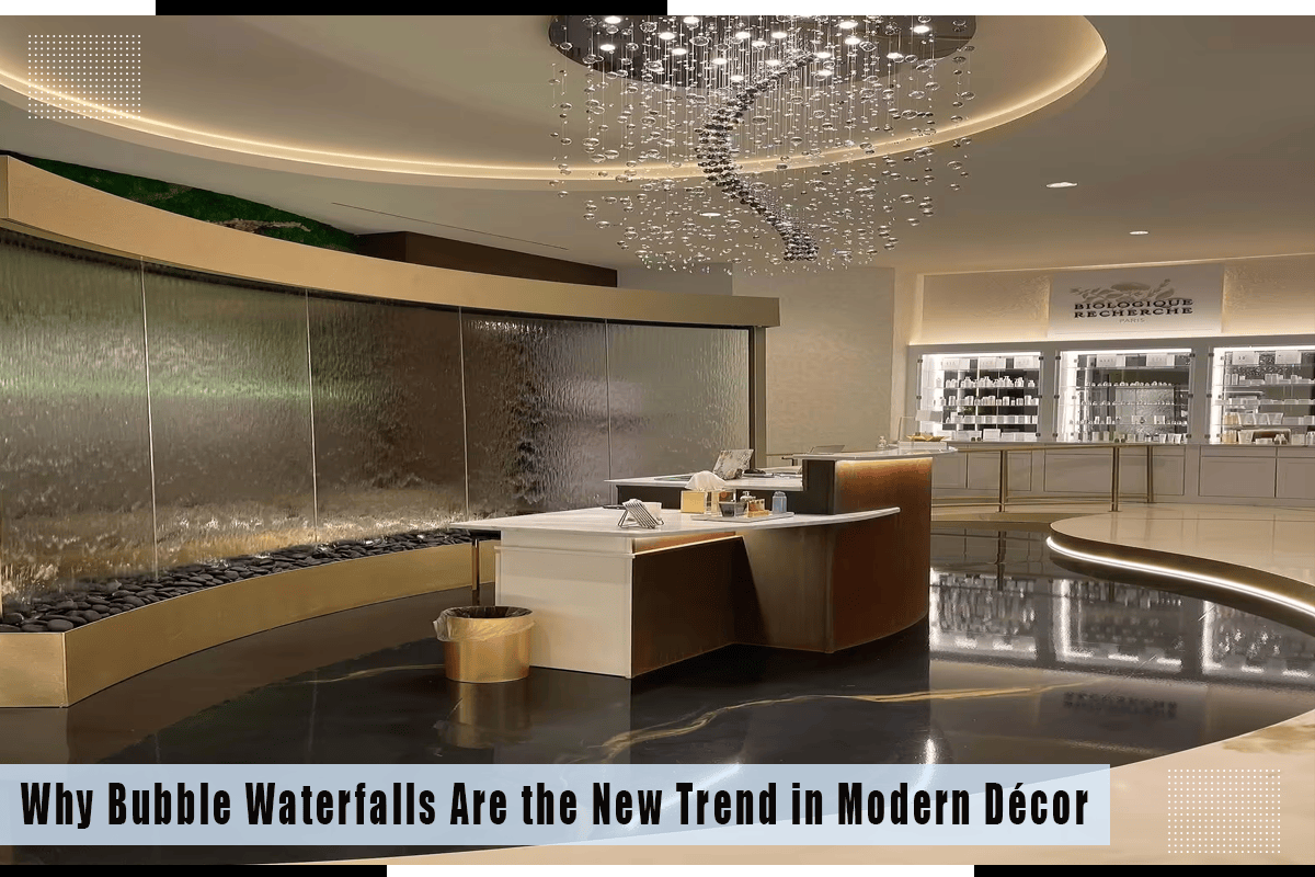 Trendy Bubble Waterfalls For Your Space