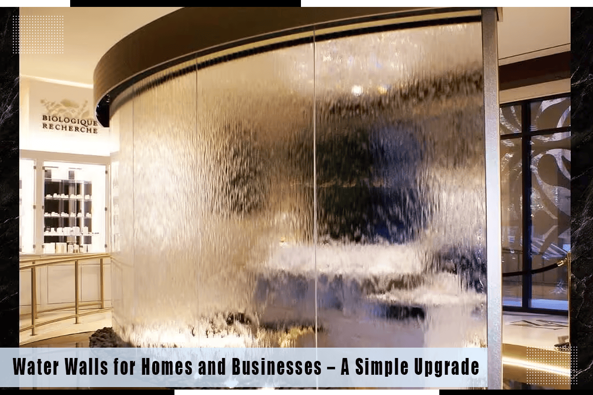 Custom Water Walls For Homes & Businesses