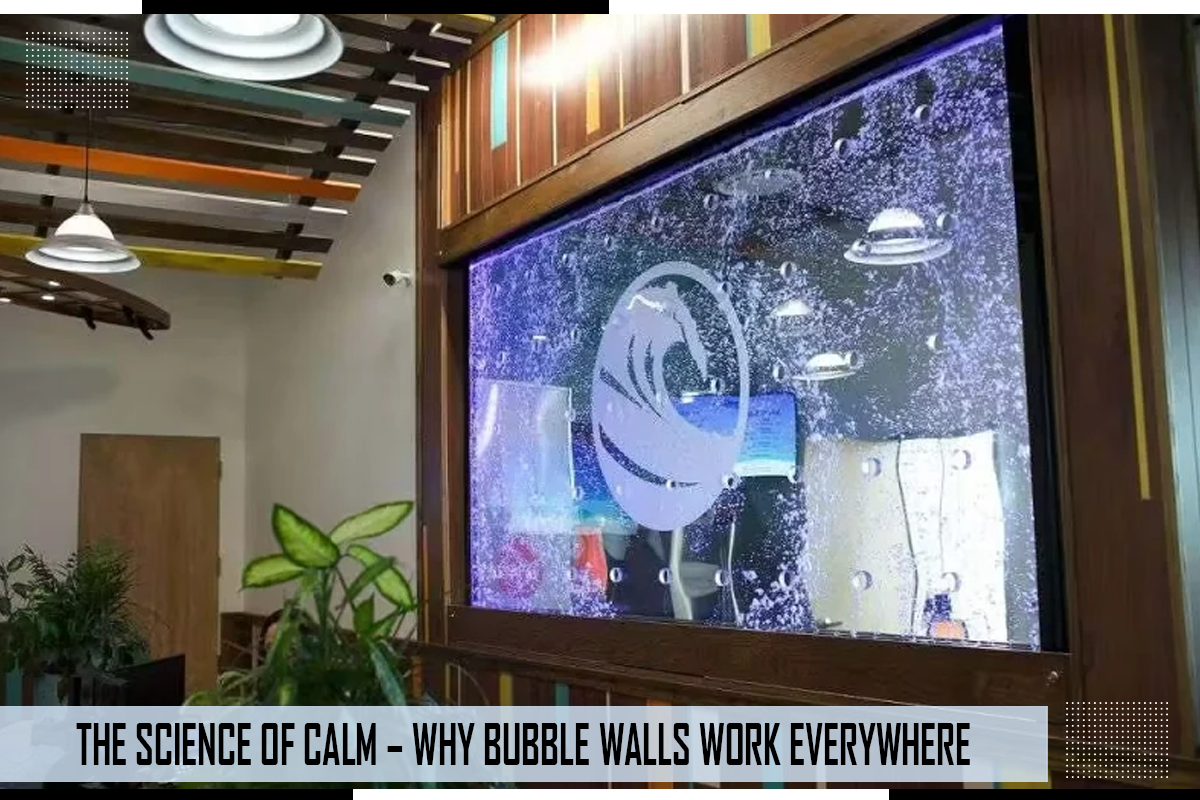The Science Of Calm – Why Bubble Walls Work