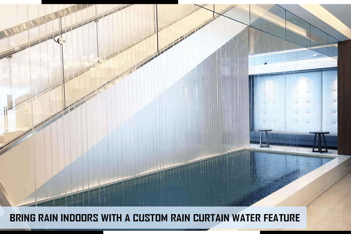 Bring Rain Indoors With A Custom Rain