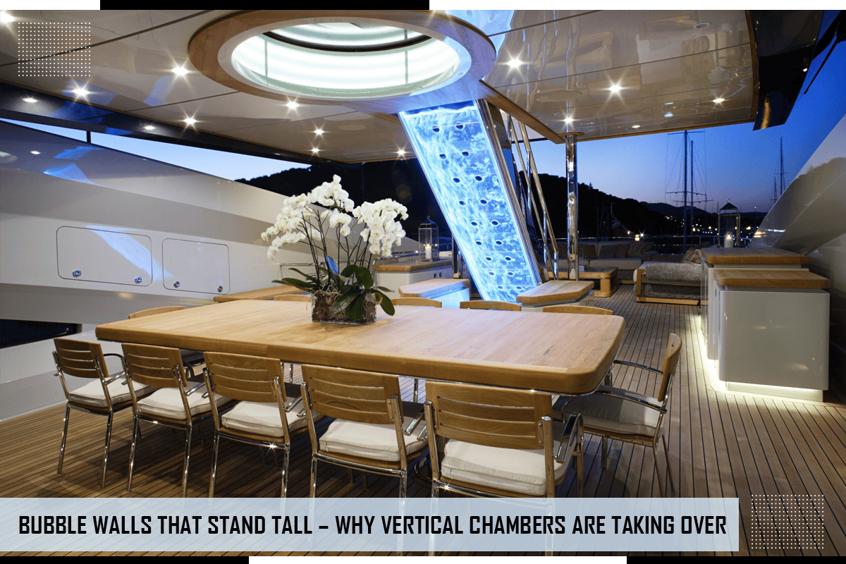 Bubble Walls That Stand Tall – Why Vertical