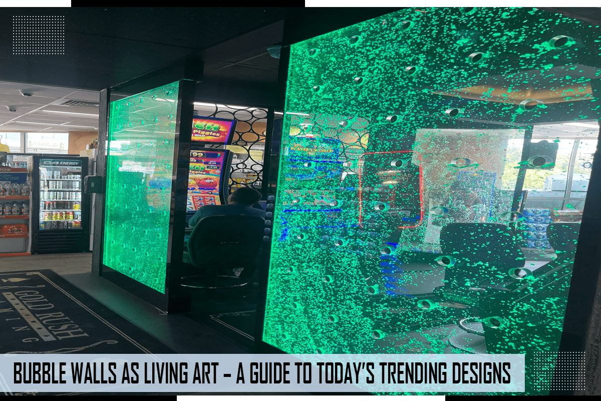 Bubble Walls As Living Art – A Guide To