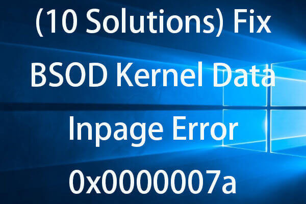 Why does ssd cause bosd under windows 7? How To Fix Kernel Data Inpage Error 0x0000007a Windows 10 8 8 1 7