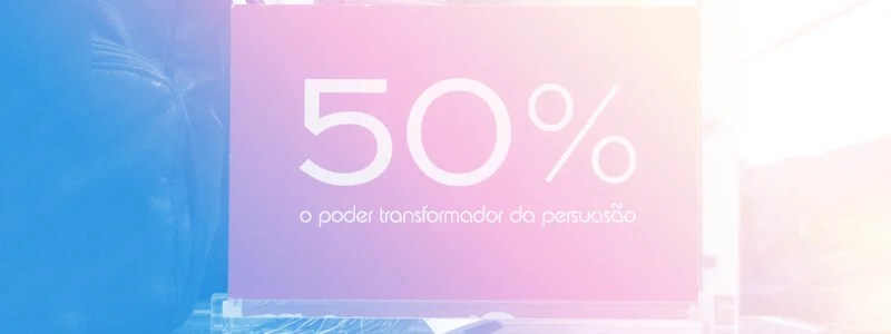 Persuasão como poder transformador