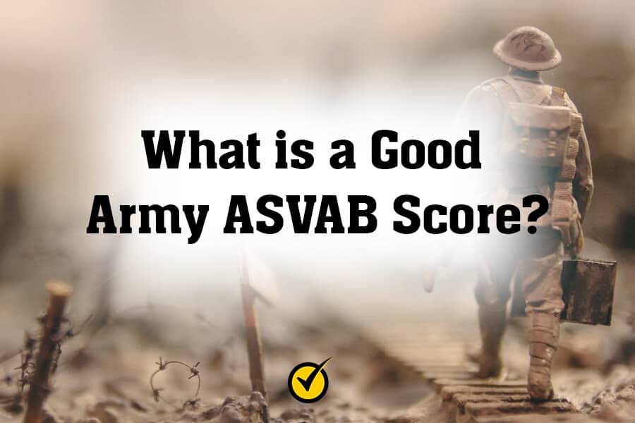 What is a Good Army ASVAB Score?