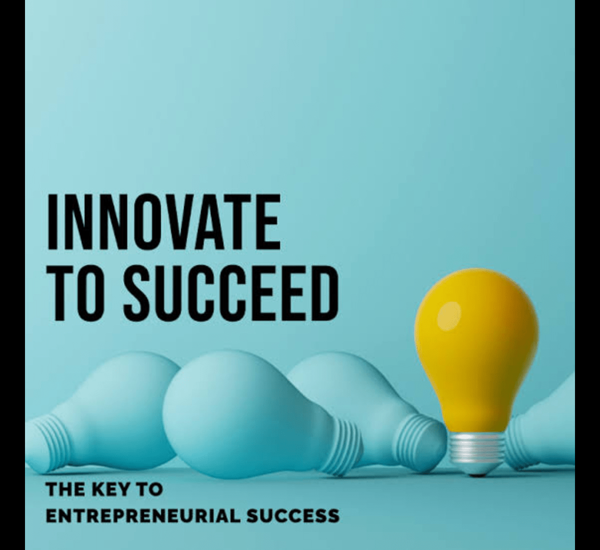 The Role of Innovation in Entrepreneurial Success