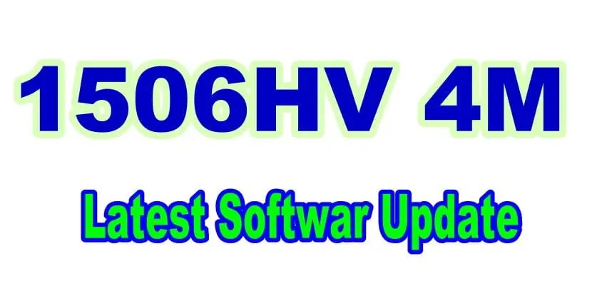 1506HV SATELLITE RECEIVER LATEST SOFTWARE