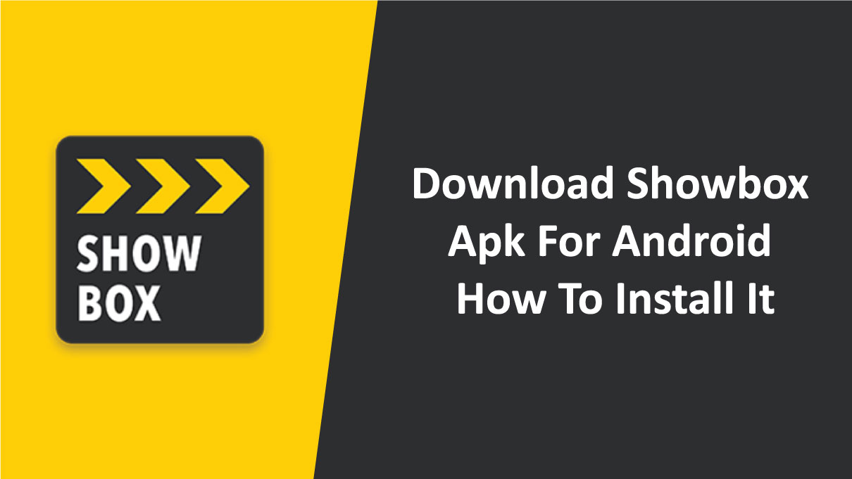 Download showbox apk for android how to install it