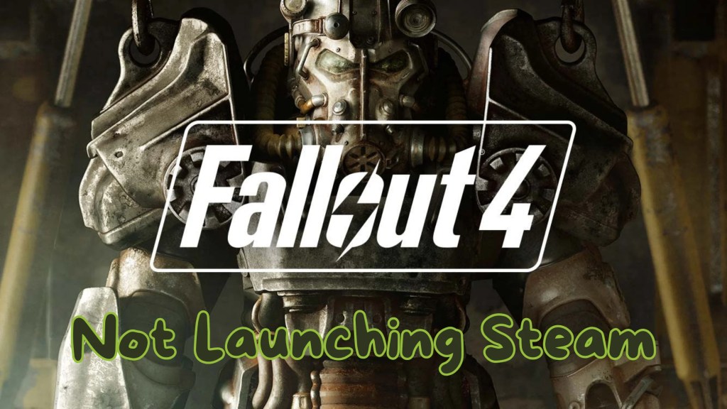 fallout 4 not launching