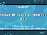 Microsoft Math Solver A Comprehensive Guide Musclemath Tuition