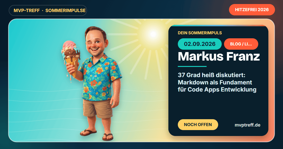 Hitzefrei-Motiv mit Markus Franz und dem Titel: 37 Grad heiß diskutiert – Markdown als Fundament für Code Apps Entwicklung.